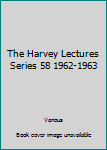 Hardcover The Harvey Lectures Series 58 1962-1963 Book