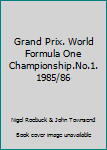 Grand Prix. World Formula One Championship.No.1. 1985/86