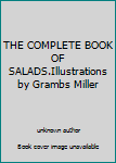 THE COMPLETE BOOK OF SALADS.Illustrations by Grambs Miller