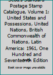 Hardcover Scott's Standard Postage Stamp Catalogue, Volume 1: United States and Possessions, United Nations, British Commonwealth of Nations, Latin America: 1961, One Hundred and Seventeenth Edition Book