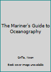 The Mariner's Guide to Oceanography