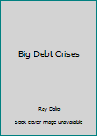 Paperback Big Debt Crises Book