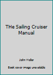 Hardcover THe Sailing Cruiser Manual Book