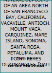 Unknown Binding GEOLOGY AND MINERAL DEPOSITS OF AN AREA NORTH OF SAN FRANCISCO BAY, CALIFORNIA. VACAVILLE, ANTIOCH, MOUNT VACA, CARQUINEZ, MARE ISLAND, SONOMA, SANTA ROSA, PETALUMA, AND POINT REYES QUADRANGLES [CALIFORNIA DIVISION OF MINES BULLETIN 149] Book