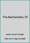 Paperback The Biochemistry Of Book