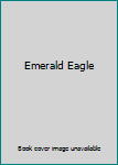 Paperback Emerald Eagle Book