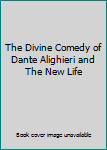 Hardcover The Divine Comedy of Dante Alighieri and The New Life Book