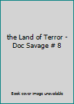 the Land of Terror - Doc Savage # 8
