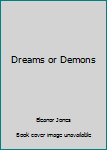 Hardcover Dreams or Demons Book