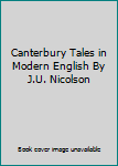 Canterbury Tales in Modern English By J.U. Nicolson