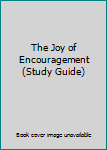 Paperback The Joy of Encouragement (Study Guide) Book