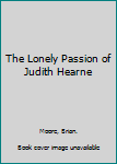 Hardcover The Lonely Passion of Judith Hearne Book