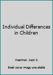 Hardcover Individual Differences in Children Book