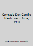 Hardcover Comrade Don Camillo Hardcover - June, 1964 Book