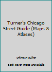 Paperback Turner's Chicago Street Guide (Maps & Atlases) Book