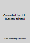Paperback Converted two fold (Korean edition) [Korean] Book