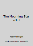 Paperback The Mourning Star vol. 2 Book