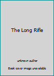 Mass Market Paperback The Long Rifle Book