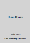 Them Bones: A Mystery from the Mississippi Delta