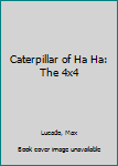 The Caterpillars of Ha Ha (Max Lucado's Hermie & Friends)