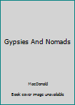 Hardcover Gypsies And Nomads Book