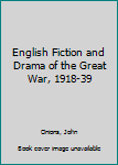 Hardcover English Fiction and Drama of the Great War, 1918-39 Book