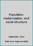 Hardcover Population, modernization, and social structure Book
