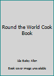 Hardcover Round the World Cook Book
