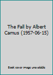 Hardcover The Fall by Albert Camus (1957-06-15) Book
