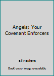 Unknown Binding Angels: Your Covenant Enforcers Book