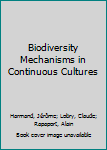 Hardcover Biodiversity Mechanisms in Continuous Cultures Book