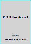 Paperback K12 Math+ Grade 3 Book