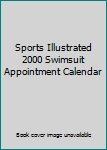 Sports Illustrated 2000 Swimsuit Appointment Calendar