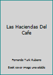 Hardcover Las Haciendas Del Cafe Book