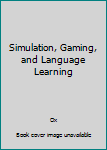 Paperback Simulation, Gaming, and Language Learning Book