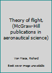Hardcover Theory of flight, (McGraw-Hill publications in aeronautical science) Book