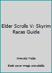 Paperback Elder Scrolls V: Skyrim Races Guide Book