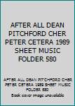 AFTER ALL DEAN PITCHFORD CHER PETER CETERA 1989 SHEET MUSIC FOLDER 580