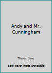 Hardcover Andy and Mr. Cunningham Book