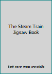 Hardcover The Steam Train Jigsaw Book