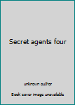 Unknown Binding Secret agents four Book