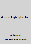 Hardcover Human Rights/Us Fore Book