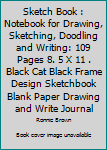Paperback Sketch Book : Notebook for Drawing, Sketching, Doodling and Writing: 109 Pages 8. 5 X 11 . Black Cat Black Frame Design Sketchbook Blank Paper Drawing and Write Journal Book