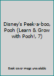 Board book Disney's Peek-a-boo, Pooh (Learn & Grow with Pooh!, 7) Book