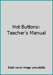 Hardcover Hot Buttons: Teacher's Manual Book