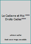 Paperback Le Cadavre et Moi *** Droits Cedes*** [French] Book