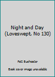 Paperback Night and Day (Loveswept, No 130) Book