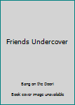 Paperback Friends Undercover Book