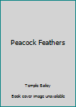 Unknown Binding Peacock Feathers Book