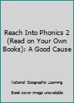 Paperback Reach Into Phonics 2 (Read on Your Own Books): A Good Cause Book